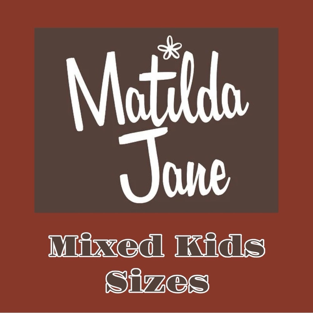 Matilda Jane - Mixed Kids Sizes
